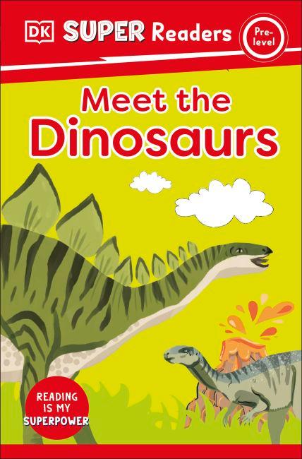 DK Super Readers Pre-Level Meet the Dinosaurs cover