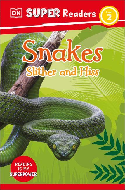 DK Super Readers Level 2 Snakes Slither and Hiss cover
