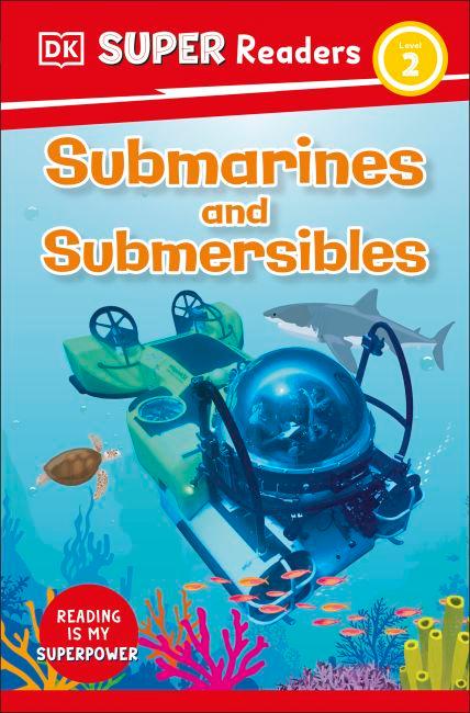 DK Super Readers Level 2 Submarines and Submersibles cover