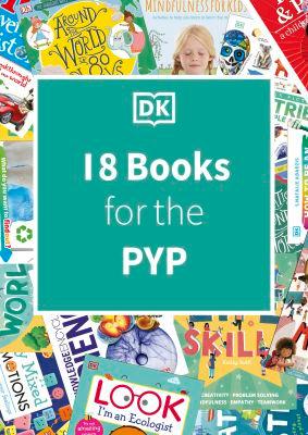 DK IB collection: Primary Years Programme (PYP)